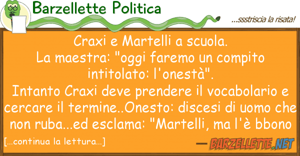 Barzellette Politica craxi martelli scuola. la maestra: