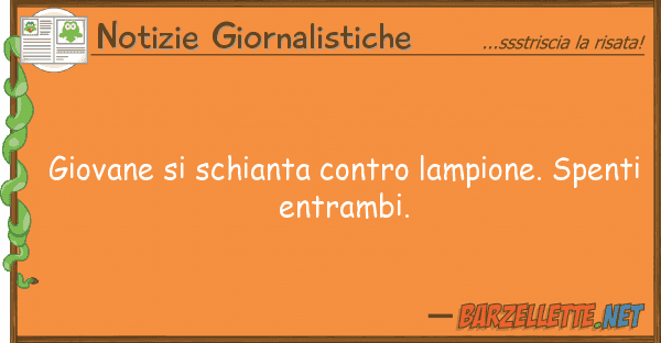 Notizie Giornalistiche giovane schianta lampione. spe