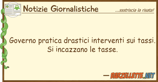 Notizie Giornalistiche governo pratica drastici interventi