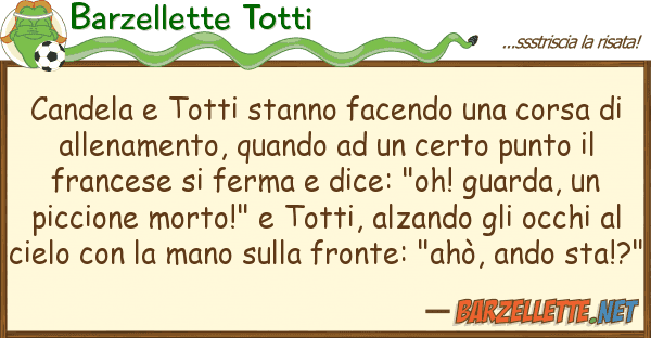 Barzellette Totti candela totti stanno facendo corsa