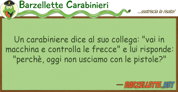 Barzellette Carabinieri carabiniere dice collega: "vai