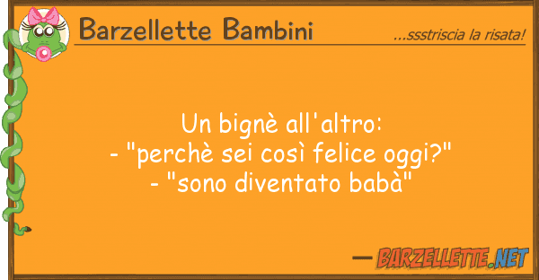 Barzellette Bambini bignè all'altro: - "perchè sei co