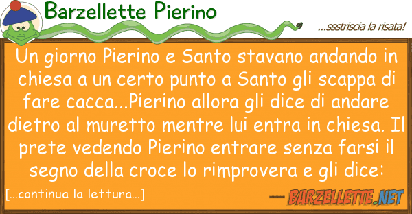 Barzellette Pierino giorno pierino santo stavano andand