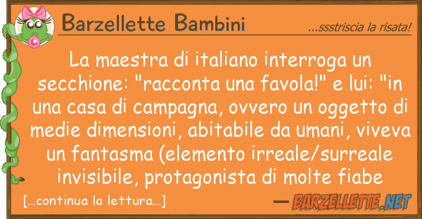 Barzellette Bambini maestra italiano interroga secc