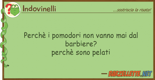 Indovinelli perchè pomodori vanno mai bar