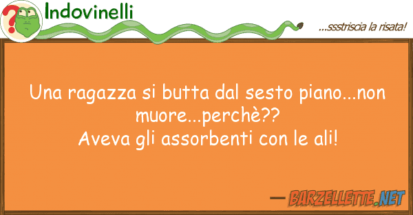 Indovinelli ragazza butta sesto piano...n