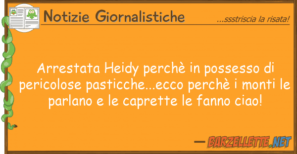 Notizie Giornalistiche arrestata heidy perchè possesso p