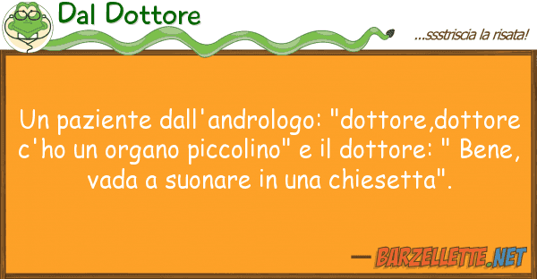 Dal Dottore paziente dall'andrologo: "dottore,dot