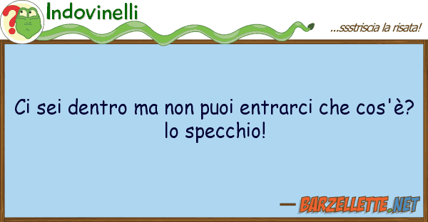 Indovinelli sei dentro puoi entrarci