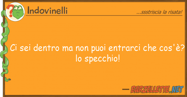 Indovinelli sei dentro puoi entrarci