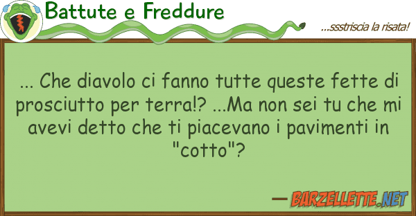 Battute e Freddure ... diavolo fanno tutte fe