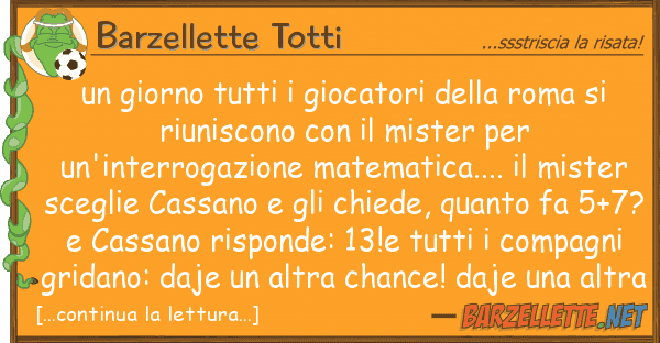 Barzellette Totti giorno giocatori roma s
