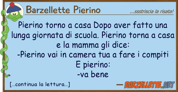 Barzellette Pierino pierino torno casa dopo aver fatto