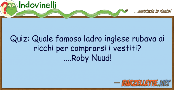 Indovinelli quiz: famoso ladro inglese rubava