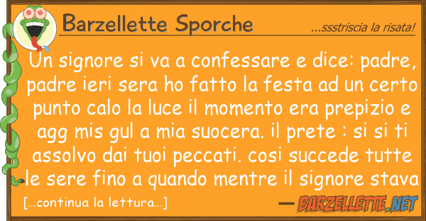 Barzellette Sporche signore va confessare dice: pa