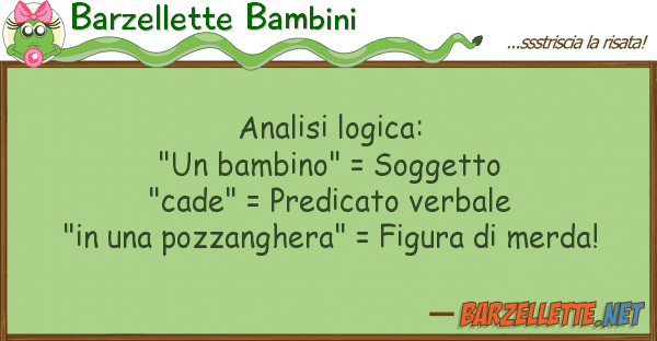 Barzellette Bambini analisi logica: "un bambino" = soggetto