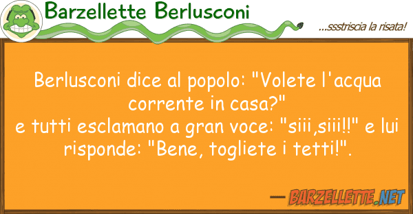 Barzellette Berlusconi berlusconi dice popolo: "volete l'acq