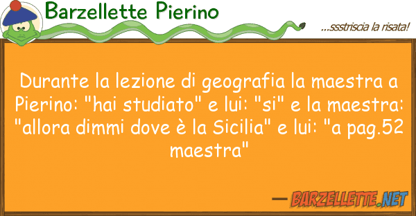 Barzellette Pierino durante lezione geografia maest