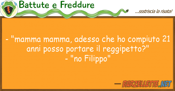 Battute e Freddure - "mamma mamma, adesso ho compiuto 2