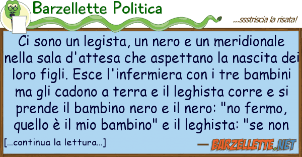 Barzellette Politica sono legista, nero meridio