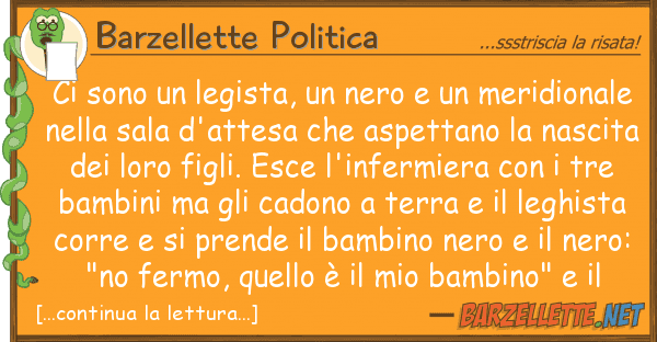 Barzellette Politica sono legista, nero meridio