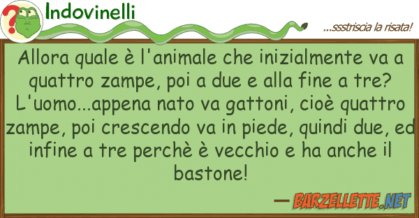 Indovinelli allora è l'animale inizialmen