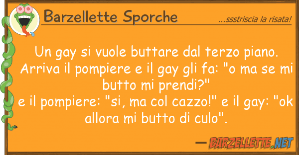 Barzellette Sporche gay vuole buttare terzo piano.
