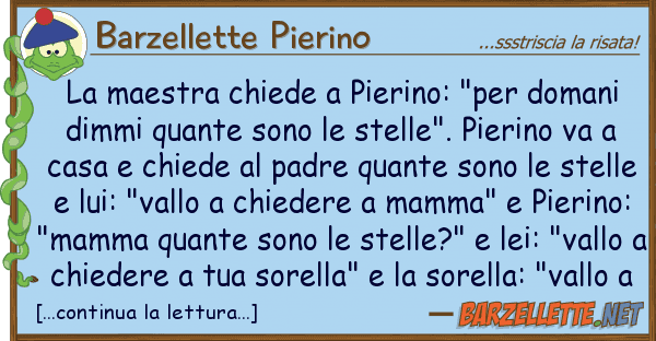 Barzellette Pierino maestra chiede pierino: "per domani