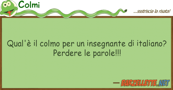 Colmi qual'è colmo insegnante