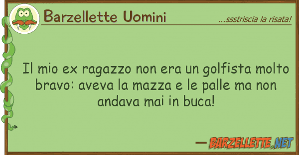 Barzellette Uomini ex ragazzo era golfista mo