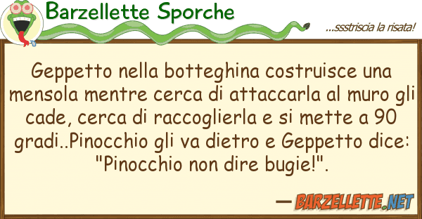 Barzellette Sporche geppetto botteghina costruisce