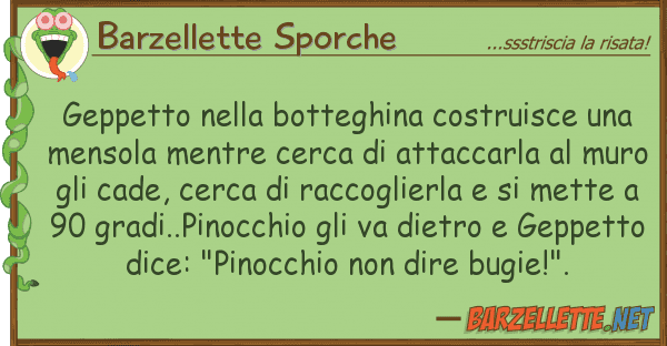 Barzellette Sporche geppetto botteghina costruisce