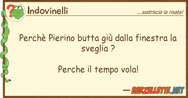 Indovinelli perchè pierino butta giù finestr