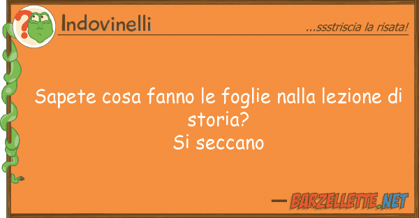 Indovinelli sapete cosa fanno foglie nalla lezion