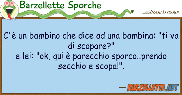 Barzellette Sporche c'è bambino dice bambina: