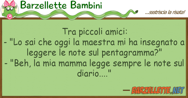 Barzellette Bambini piccoli amici: - "lo sai oggi