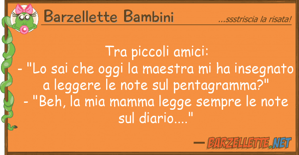 Barzellette Bambini piccoli amici: - "lo sai oggi