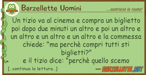 Barzellette Uomini tizio va cinema compra biglie