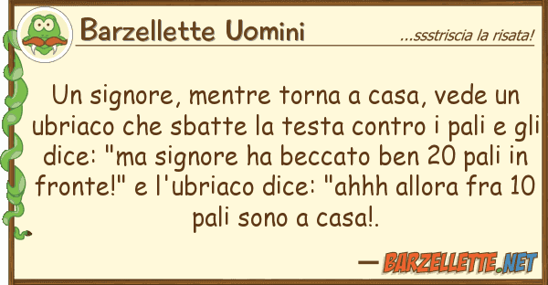 Barzellette Uomini signore, mentre torna casa, vede