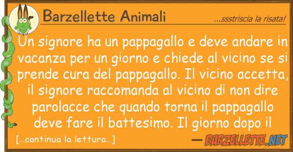 Barzellette Animali signore ha pappagallo deve andar