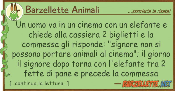 Barzellette Animali uomo va cinema elefante