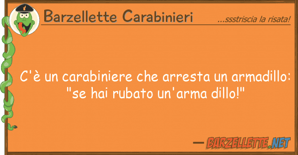 Barzellette Carabinieri c'è carabiniere arresta armad