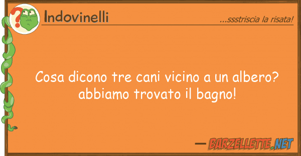 Indovinelli cosa dicono tre cani vicino albero?