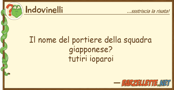 Indovinelli nome portiere squadra giapp