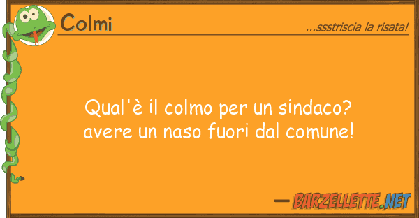 Colmi qual'è colmo sindaco? avere u