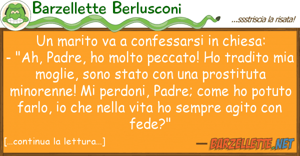 Barzellette Berlusconi marito va confessarsi chiesa: -