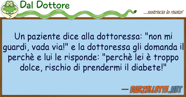 Dal Dottore paziente dice dottoressa: "non m