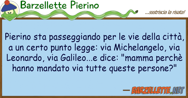 Barzellette Pierino pierino sta passeggiando vie
