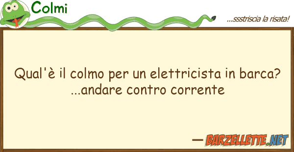 Colmi qual'è colmo elettricista