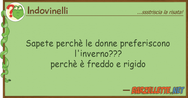 Indovinelli sapete perchè donne preferiscono l'i